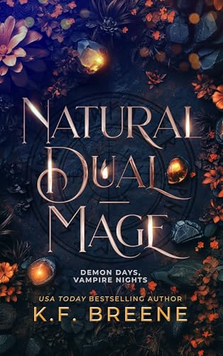 Read Natural Dual-Mage (Demon Days, Vampire Nights World Book 6), written by K.F. Breene Read Natural Dual-Mage (Demon Days, Vampire Nights World Book 6), written by K.F. Breene