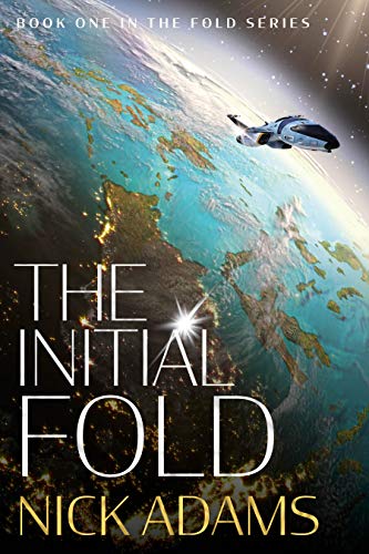 Read The Initial Fold: A first contact space opera adventure (The Fold Book 1), written by Nick Adams Read The Initial Fold: A first contact space opera adventure (The Fold Book 1), written by Nick Adams