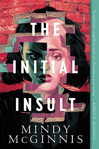 Read The Initial Insult (Initial Insult, 1), written by Mindy McGinnis Read The Initial Insult (Initial Insult, 1), written by Mindy McGinnis