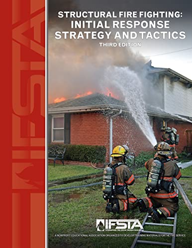 Read Structural Fire Fighting: Initial Strategies and Tactics 3rd edition, written by International Fire Service Training Association