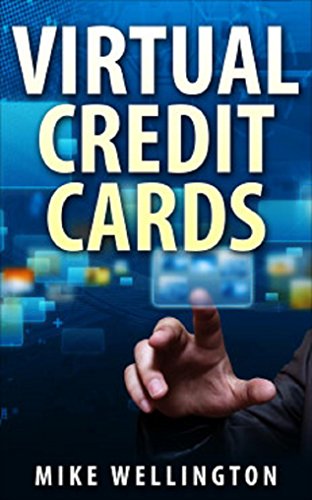 Read Virtual Credit Cards (Oxigen Wallet, Netletter VCC, WallmartMoneyCard, ICICI VCC, Kotak Netc@rd, HDFC VCC-), written by Mike Wellington