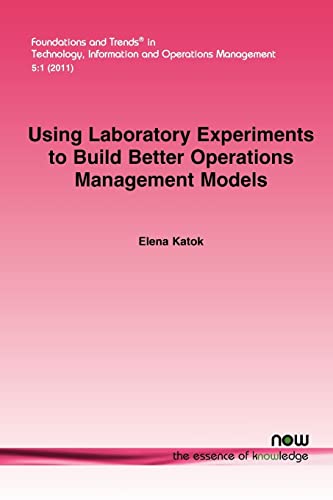 Read Using Laboratory Experiments to Build Better Operations Management Models (Foundations and Trends(r) in Technology, Information and Ope), written by Elena Kotak Read Using Laboratory Experiments to Build Better Operations Management Models (Foundations and Trends(r) in Technology, Information and Ope), written by Elena Kotak