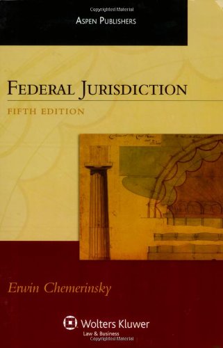 Read Federal Jurisdiction, written by Erwin Chemerinsky Read Federal Jurisdiction, written by Erwin Chemerinsky