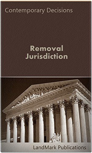 Read Removal Jurisdiction (Litigator Series), written by LandMark Publications