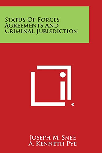 Read Status of Forces Agreements and Criminal Jurisdiction, written by Joseph M Snee; A Kenneth Pye Read Status of Forces Agreements and Criminal Jurisdiction, written by Joseph M Snee; A Kenneth Pye