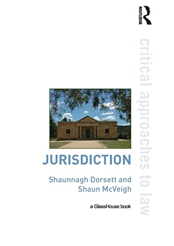 Read Jurisdiction (Critical Approaches to Law), written by Shaunnagh Dorsett Read Jurisdiction (Critical Approaches to Law), written by Shaunnagh Dorsett