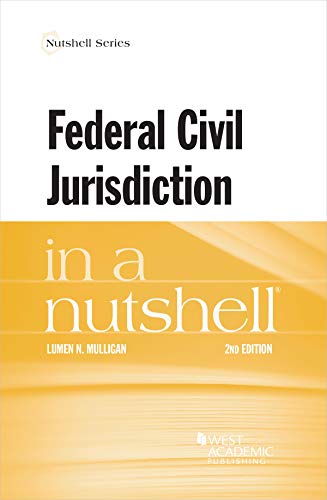 Read Federal Civil Jurisdiction in a Nutshell (Nutshells), written by Lumen Mulligan Read Federal Civil Jurisdiction in a Nutshell (Nutshells), written by Lumen Mulligan