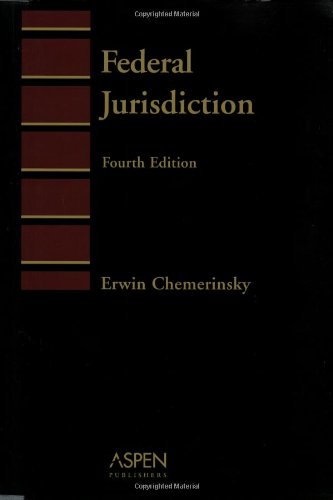 Read Federal Jurisdiction (Introduction to Law Series), written by Erwin Chemerinsky Read Federal Jurisdiction (Introduction to Law Series), written by Erwin Chemerinsky