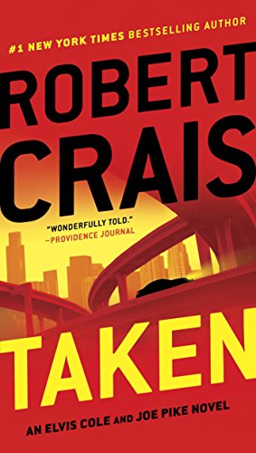 Read Taken (Elvis Cole and Joe Pike Book 15), written by Robert Crais Read Taken (Elvis Cole and Joe Pike Book 15), written by Robert Crais