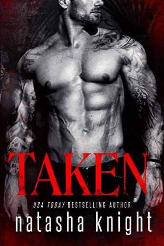 Read Taken (Dark Legacy Trilogy Book 1), written by Natasha Knight Read Taken (Dark Legacy Trilogy Book 1), written by Natasha Knight