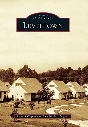 Read Levittown (Images of America), written by Richard Wagner; Amy Duckett Wagner Read Levittown (Images of America), written by Richard Wagner; Amy Duckett Wagner