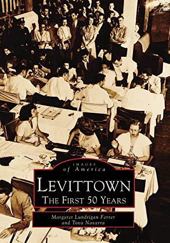 Read Levittown: The First 50 Years (Images of America), written by Margaret Lundrigan Ferrer; Tova Navarra