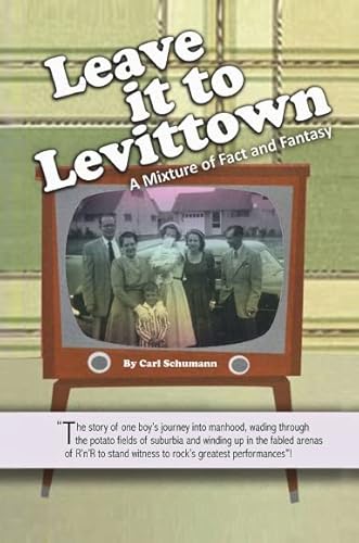 Read Leave it to Levittown, written by Carl Schumann Read Leave it to Levittown, written by Carl Schumann