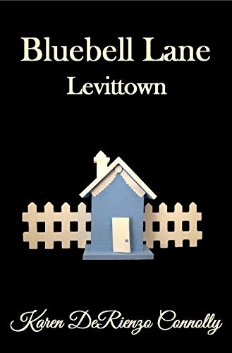 Read Bluebell Lane: Levittown, written by Karen DeRienzo Connolly Read Bluebell Lane: Levittown, written by Karen DeRienzo Connolly