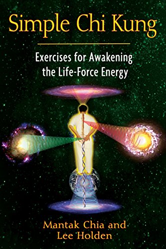 Read Simple Chi Kung: Exercises for Awakening the Life-Force Energy, written by Mantak Chia; Lee Holden Read Simple Chi Kung: Exercises for Awakening the Life-Force Energy, written by Mantak Chia; Lee Holden