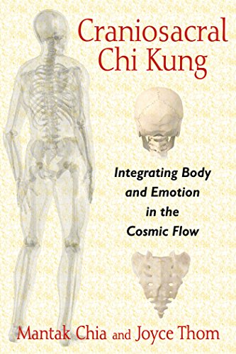 Read Craniosacral Chi Kung: Integrating Body and Emotion in the Cosmic Flow, written by Mantak Chia; Joyce Thom Read Craniosacral Chi Kung: Integrating Body and Emotion in the Cosmic Flow, written by Mantak Chia; Joyce Thom