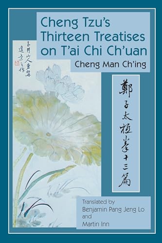 Read Cheng Tzu's Thirteen Treatises on T'ai Chi Ch'uan, written by Cheng Man-ch'ing á Read Cheng Tzu's Thirteen Treatises on T'ai Chi Ch'uan, written by Cheng Man-ch'ing á