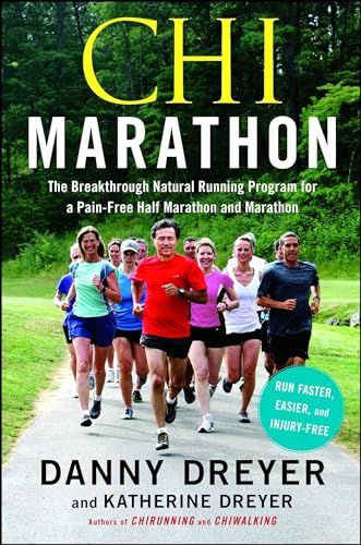 Read Chi Marathon: The Breakthrough Natural Running Program for a Pain-Free Half Marathon and Marathon, written by Danny Dreyer; Katherine Dreyer Read Chi Marathon: The Breakthrough Natural Running Program for a Pain-Free Half Marathon and Marathon, written by Danny Dreyer; Katherine Dreyer