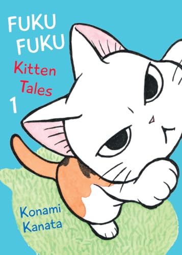 Read FukuFuku: Kitten Tales 1 (Chi's Sweet Home), written by Konami Kanata Read FukuFuku: Kitten Tales 1 (Chi's Sweet Home), written by Konami Kanata