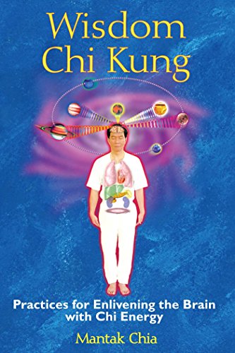Read Wisdom Chi Kung: Practices for Enlivening the Brain with Chi Energy, written by Mantak Chia Read Wisdom Chi Kung: Practices for Enlivening the Brain with Chi Energy, written by Mantak Chia