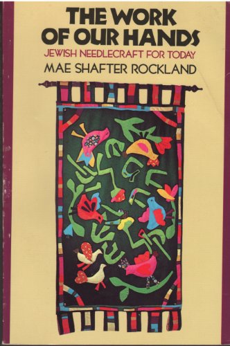 Read Work of Our Hands, written by Mae Shafter Rockland