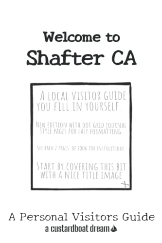 Read Welcome to Shafter CA: A Fun DIY Visitors Guide, written by Bookaful Press