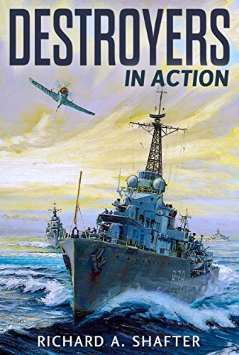 Read Destroyers in Action, written by Richard A. Shafter Read Destroyers in Action, written by Richard A. Shafter