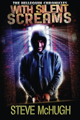 Read With Silent Screams (The Hellequin Chronicles Book 3), written by Steve McHugh Read With Silent Screams (The Hellequin Chronicles Book 3), written by Steve McHugh