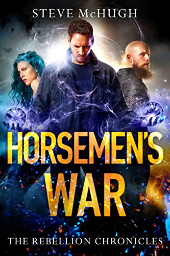 Read Horsemen's War (The Rebellion Chronicles, 3), written by Steve McHugh Read Horsemen's War (The Rebellion Chronicles, 3), written by Steve McHugh