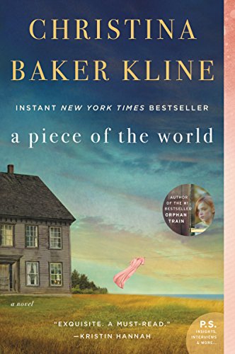 Read A Piece of the World: A Novel, written by Christina Baker Kline Read A Piece of the World: A Novel, written by Christina Baker Kline