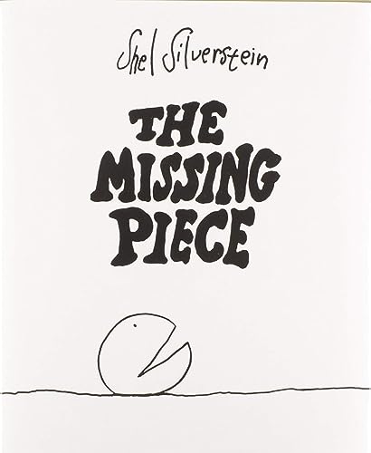 Read The Missing Piece, written by Shel Silverstein Read The Missing Piece, written by Shel Silverstein