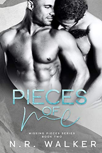 Read Pieces of Me (Missing Pieces Book 2), written by N.R. Walker Read Pieces of Me (Missing Pieces Book 2), written by N.R. Walker