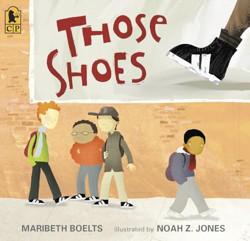 Read Those Shoes, written by Maribeth Boelts Read Those Shoes, written by Maribeth Boelts