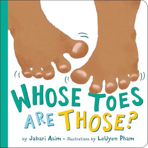 Read Whose Toes Are Those?, written by Jabari Asim Read Whose Toes Are Those?, written by Jabari Asim