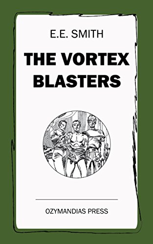 Read The Vortex Blasters, written by E.E. Smith Read The Vortex Blasters, written by E.E. Smith