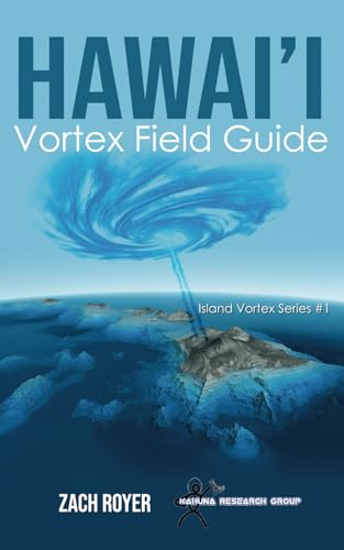 Read Hawai'i Vortex Field Guide (Island Vortex), written by Zach Royer Read Hawai'i Vortex Field Guide (Island Vortex), written by Zach Royer