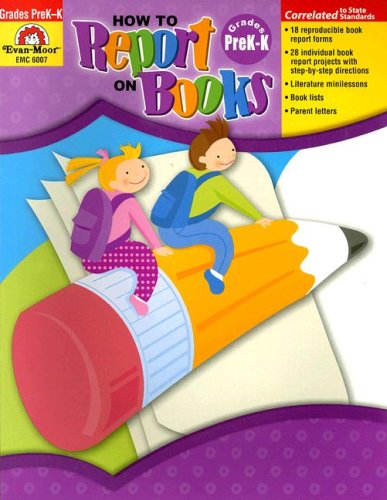 Read How to Report on Books, Grades PreK-K, written by Jill Norris Read How to Report on Books, Grades PreK-K, written by Jill Norris