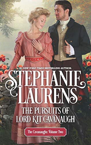 Read The Pursuits of Lord Kit Cavanaugh: A Historical Romance (The Cavanaughs, 2), written by Stephanie Laurens Read The Pursuits of Lord Kit Cavanaugh: A Historical Romance (The Cavanaughs, 2), written by Stephanie Laurens
