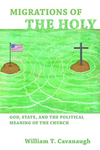 Read Migrations of the Holy: God, State, and the Political Meaning of the Church, written by William T. Cavanaugh Read Migrations of the Holy: God, State, and the Political Meaning of the Church, written by William T. Cavanaugh