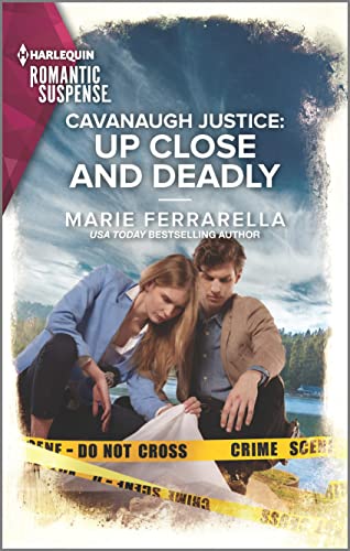 Read Cavanaugh Justice: Up Close and Deadly, written by Marie Ferrarella Read Cavanaugh Justice: Up Close and Deadly, written by Marie Ferrarella