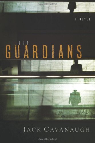 Read The Guardians: A Novel, written by Jack Cavanaugh Read The Guardians: A Novel, written by Jack Cavanaugh