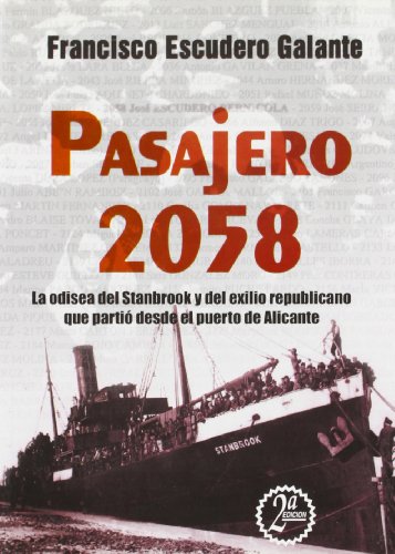Read pasajero 2058. la odisea del stanbrook, written by Francisco José Escudero Galante Read pasajero 2058. la odisea del stanbrook, written by Francisco José Escudero Galante