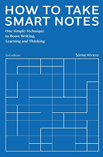 Read How to Take Smart Notes: One Simple Technique to Boost Writing, Learning and Thinking, written by Sönke Ahrens Read How to Take Smart Notes: One Simple Technique to Boost Writing, Learning and Thinking, written by Sönke Ahrens