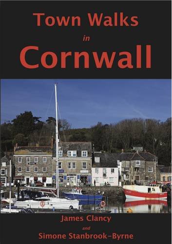 Read Town Walks in Cornwall, written by James Clancy; Simone Stanbrook-Byrne Read Town Walks in Cornwall, written by James Clancy; Simone Stanbrook-Byrne