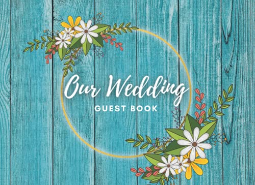 Read Our Wedding Guest Book: Blue Rustic Wood Design, 100 pages, 8.25" x 6", written by April Ward-Stanbrook