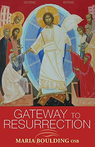 Read Gateway to Resurrection, written by Maria Boulding Read Gateway to Resurrection, written by Maria Boulding