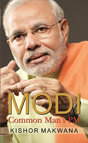 Read Modi: Comman Man's PM: Understanding India's Popular Leader, written by Kishor Makwana Read Modi: Comman Man's PM: Understanding India's Popular Leader, written by Kishor Makwana