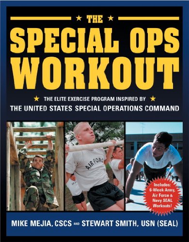 Read The Special Ops Workout: The Elite Exercise Program Inspired by the United States Special Operations Command, written by Mike Mejia Cscs; Usn Smith Stewart Lt