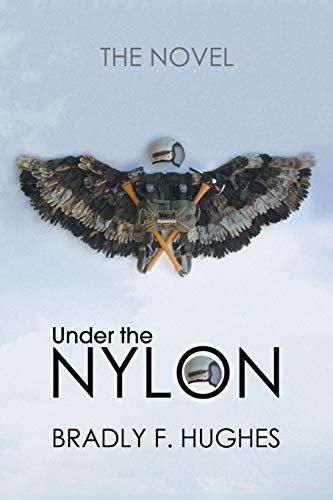 Read Under the Nylon: The Novel, written by Bradly Hughes Read Under the Nylon: The Novel, written by Bradly Hughes