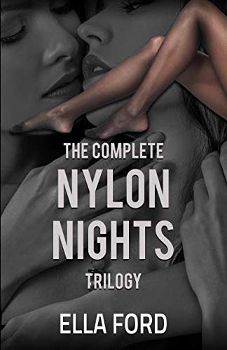 Read The Complete Nylon Nights Trilogy: Three Lesbian Foot Fetish Tales, written by Ella Ford Read The Complete Nylon Nights Trilogy: Three Lesbian Foot Fetish Tales, written by Ella Ford